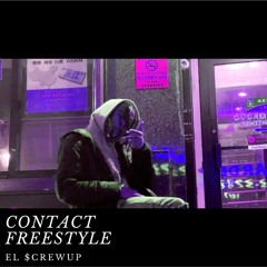 EL $crewup ~ Contact Freestyle