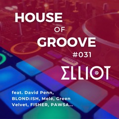 House of Groove #031 (David Penn, Melé, Green Velvet, FISHER...)