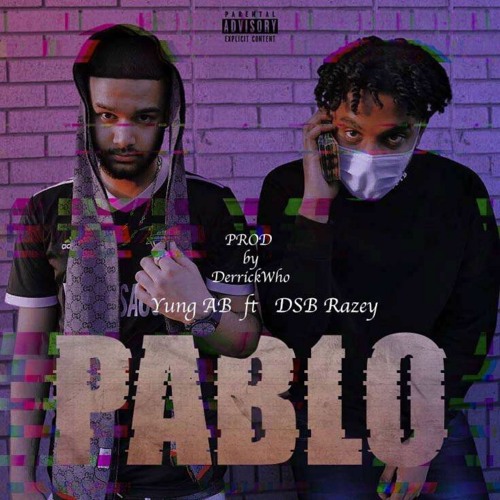 Pablo - Yung AB x Dsb Razey  (prod. DerrickWho)