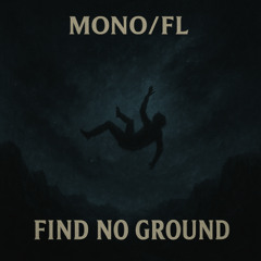 MONO - Find No Ground