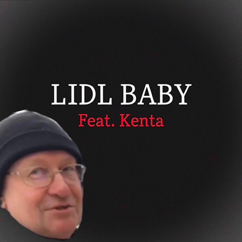 Stream Lidl Baby - Kenta by birre | Listen online for free on SoundCloud