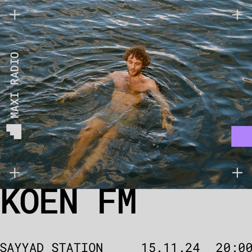 Sayyad Station w/ Koen FM / 15-11-2024