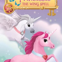 [Get] EBOOK 📔 Unicorn Princesses 10: The Wing Spell by  Emily Bliss &  Sydney Hanson