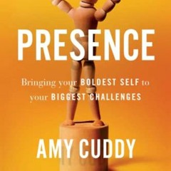 READ EPUB ✓ Presence by  Amy Cuddy [EPUB KINDLE PDF EBOOK]