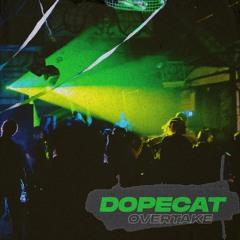 Dopecat - Overtake