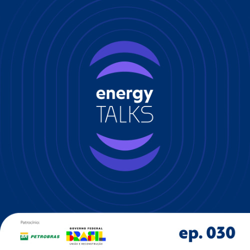 energy talks #030 - O energy talks recebe Evaristo Pinheiro, Presidente da Refina Brasil