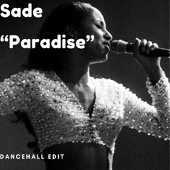 SADE - PARADISE (dancehall edit)
