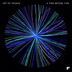 Art Of Trance - A Time Before Time (Original Mix) PLATIPUS PREVIEW