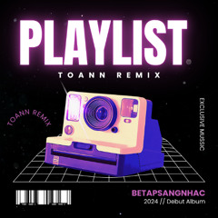 Playlist Toann Remix - BTSN