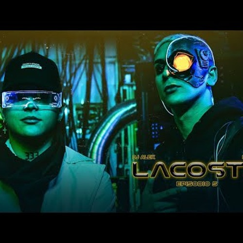 LACOSTE - DJ ALEX, RJOTA E5