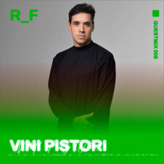 GuestMix 008 - VINI PISTORI