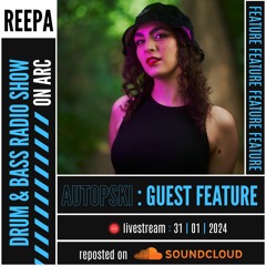 Reepa Radio - Episode 2 : Featuring AutopsKi