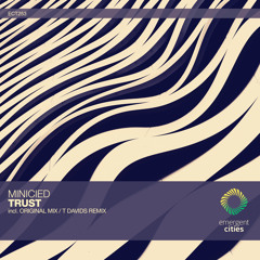 Minicied - Trust (T Davids Remix) [ECT253]