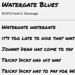 Watergate Blues - ©1973 Frank H. Stanavage