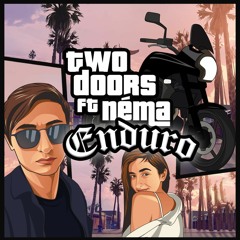 TwoDoors - Enduro [prod. by OUHBOY] ft. Néma