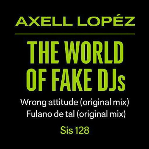Axell López_wrong attitude(Original Mix)