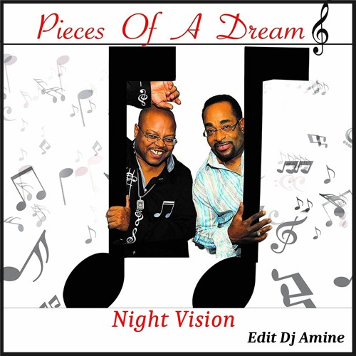 Pieces Of A Dream - Night Vision (Edit Dj Amine)