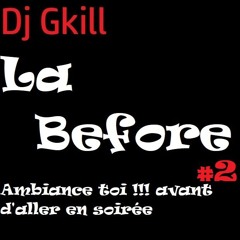 La Before #2 By Dj Gkill