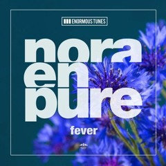 Fever (Reni B, TAIL Remix) - Nora En Pure