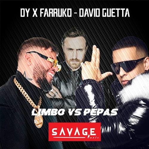 Stream DY X FARRUKO X DAVID GUETTA - LIMBO VS PEPAS(MASHUP ALEX LOPEZ) by  ALEX LOPEZ DJ · REMIX | Listen online for free on SoundCloud