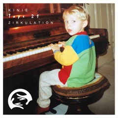 Zirkulation Tape 21 - Kinie