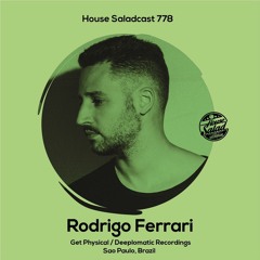 House Saladcast 778 | Rodrigo Ferrari