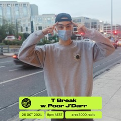 T Break w. Poor J'Darr - 26 October 2021