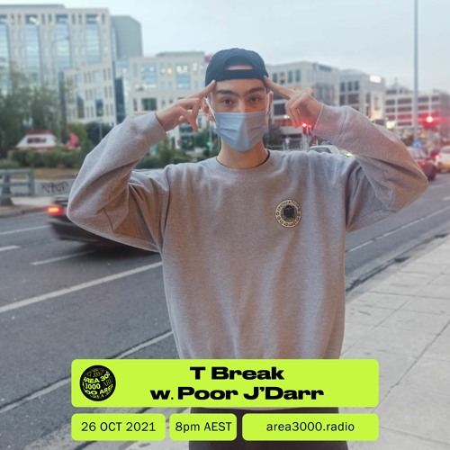 T Break w. Poor J'Darr - 26 October 2021