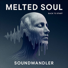 Melted soul