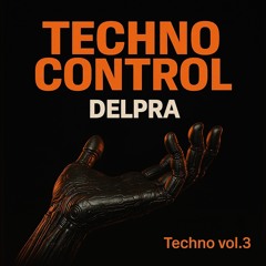 DELPRA - TECHNO CONTROL (Live set)