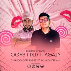 Britney Spears - Oops I Did It Again (HUGO OTAMENDEZ FT JHON TAMANI)