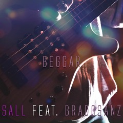 Beggar (feat. BradoSanz)