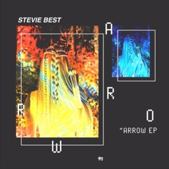 Stevie Best - Arrow EP