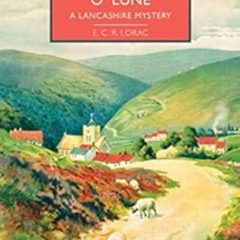 READ KINDLE 📚 Crook o' Lune: A Lancashire Mystery (British Library Crime Classics) b