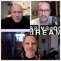 Salvador Dream - Russ & Toby - THE FULL 32 MIN CONVO