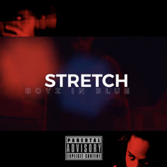 stretch - boys in blue ( OFFICIAL AUDIO )