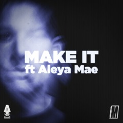 Murdock feat. Aleya Mae - Make It