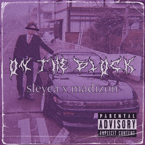 $leyea x madizon - On The Block