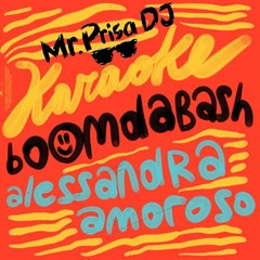 Boomdabash Feat. Alessandra Amoroso - Karaoke (Mr. Prisa Deejay Remix)