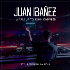 Juan Ibañez | Warm Up to John Digweed @ Superdomo - La Rioja, Argentina