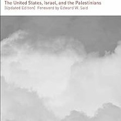 Fateful Triangle: The United States, Israel, and the Palestinians (Updated Edition) BY Noam Cho