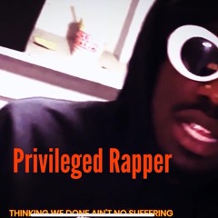Privilaged Rapper remix