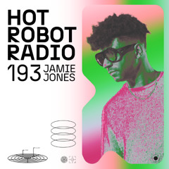 Hot Robot Radio 193