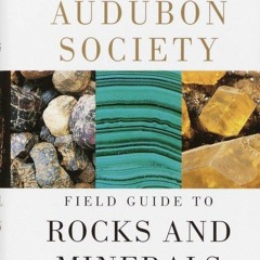 PDF_  National Audubon Society Field Guide to Rocks and Minerals: North America