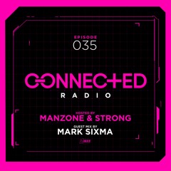 Connected Radio 035 (Mark Sixma Guest Mix)