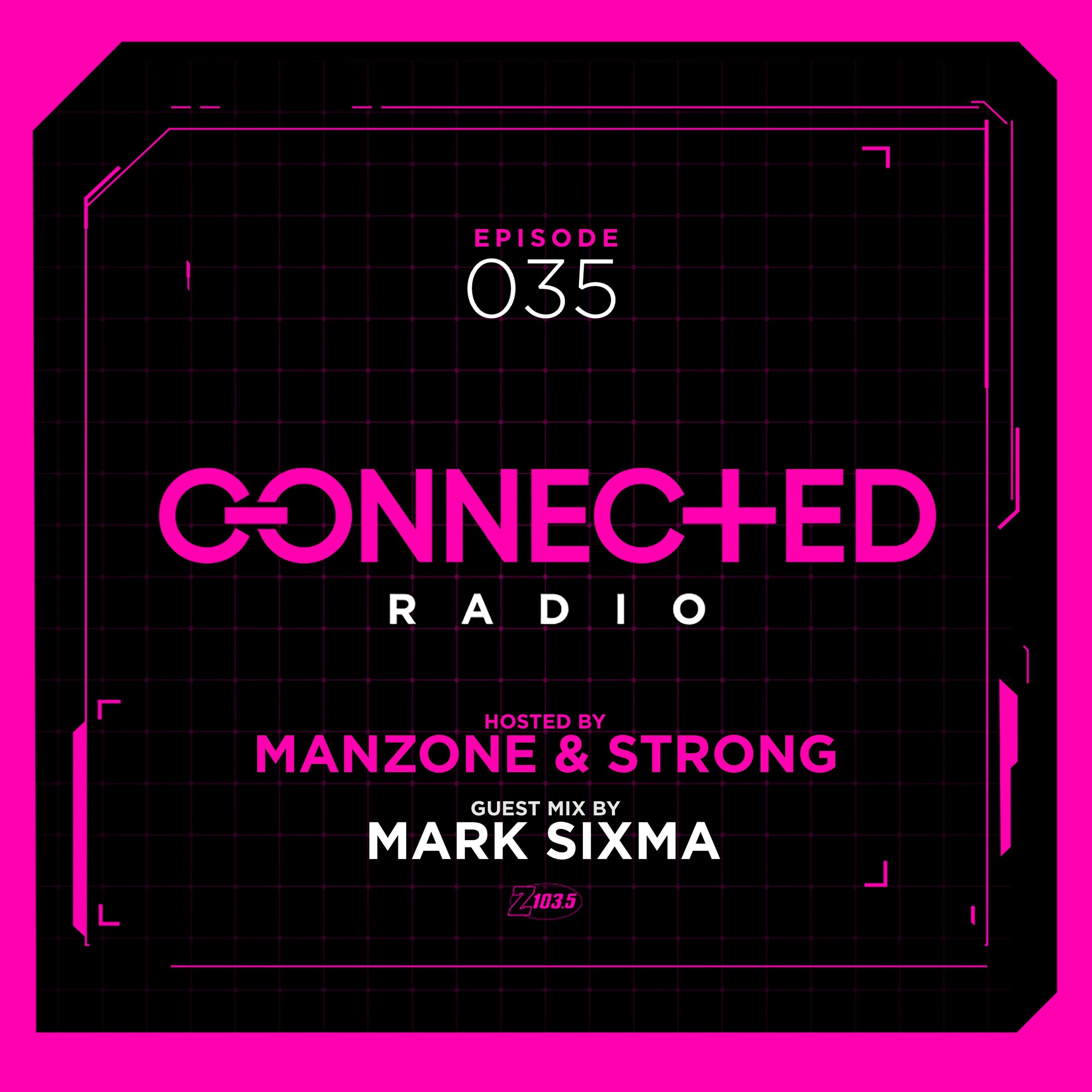 Connected Radio 035 (Mark Sixma Guest Mix) episode artwork