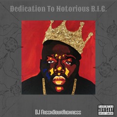 Dedication To The Notorious B.I.G.