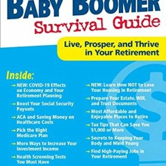 [Read] [EBOOK EPUB KINDLE PDF] Baby Boomer Survival Guide, Second Edition: Live, Pros
