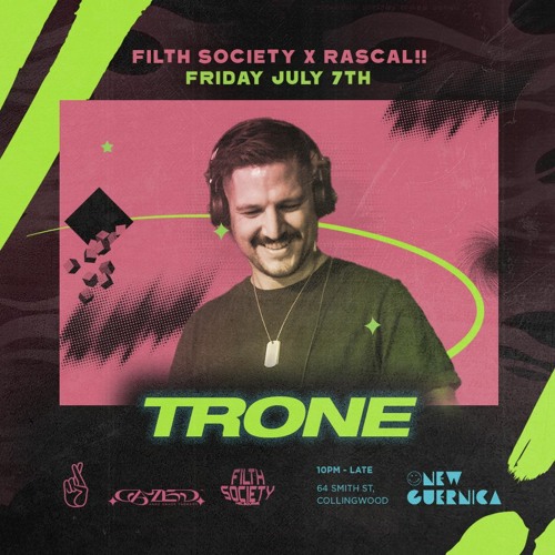 TRONE Live @ Filth Society X Rascal // 7-7-23