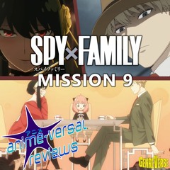 SPY X FAMILY Episode 9 Review SPY Famile Episode 9 Review Anime - Versal Reviews Podcast